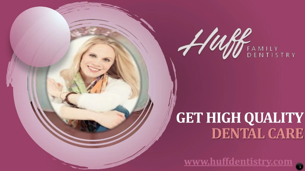 get high quality dental care