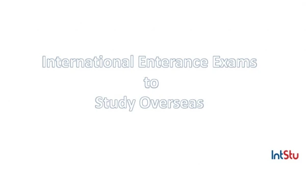 International Entrance Exams to Study Oversea