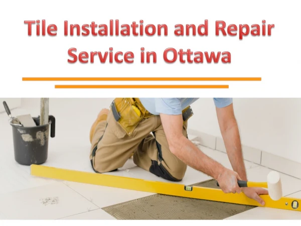 Tile Installation and Repair Service in Ottawa