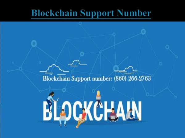Blockchain Support Number (860) 266-2763 Phone Number