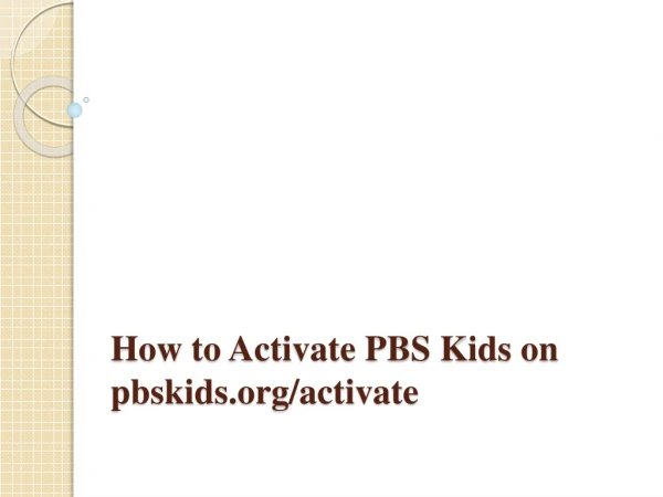 How to Activate PBS Kids on pbskids.org/activate