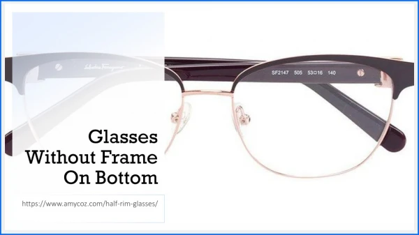 Glasses Without Frame On Bottom