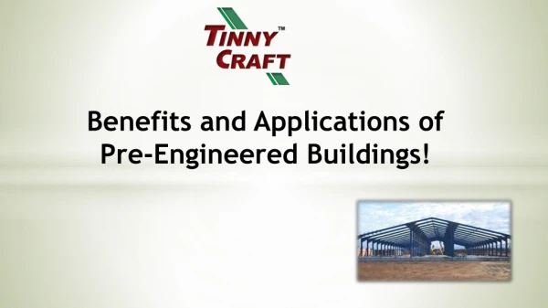Benefits and Applications of Pre-Engineered Buildings!