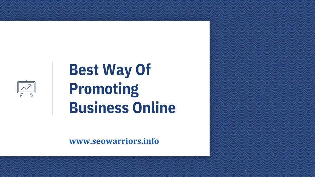 best way of promoting business online