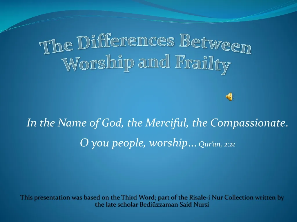 the differences between worship and frailty