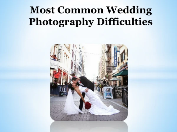 Most Common Wedding Photography Difficulties