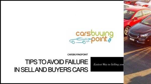 Tips To Avoid Failure In Sell And Buyers Cars