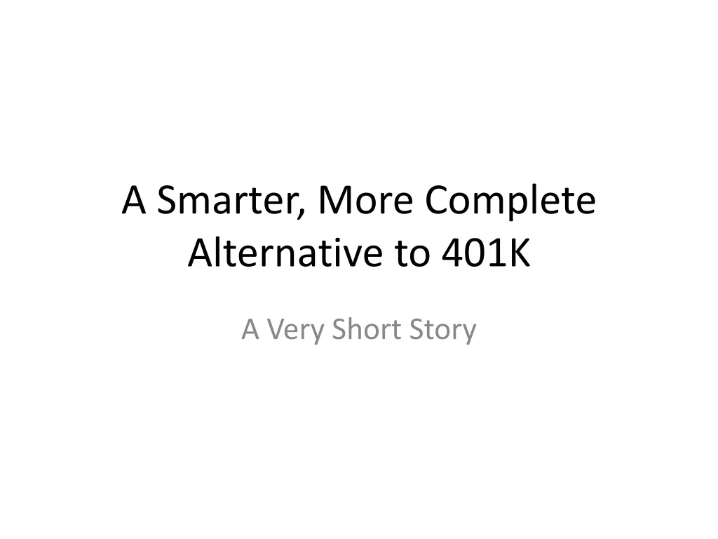 a smarter more complete alternative to 401k