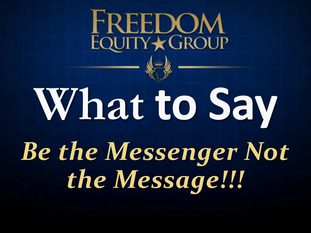 be the messenger not the message