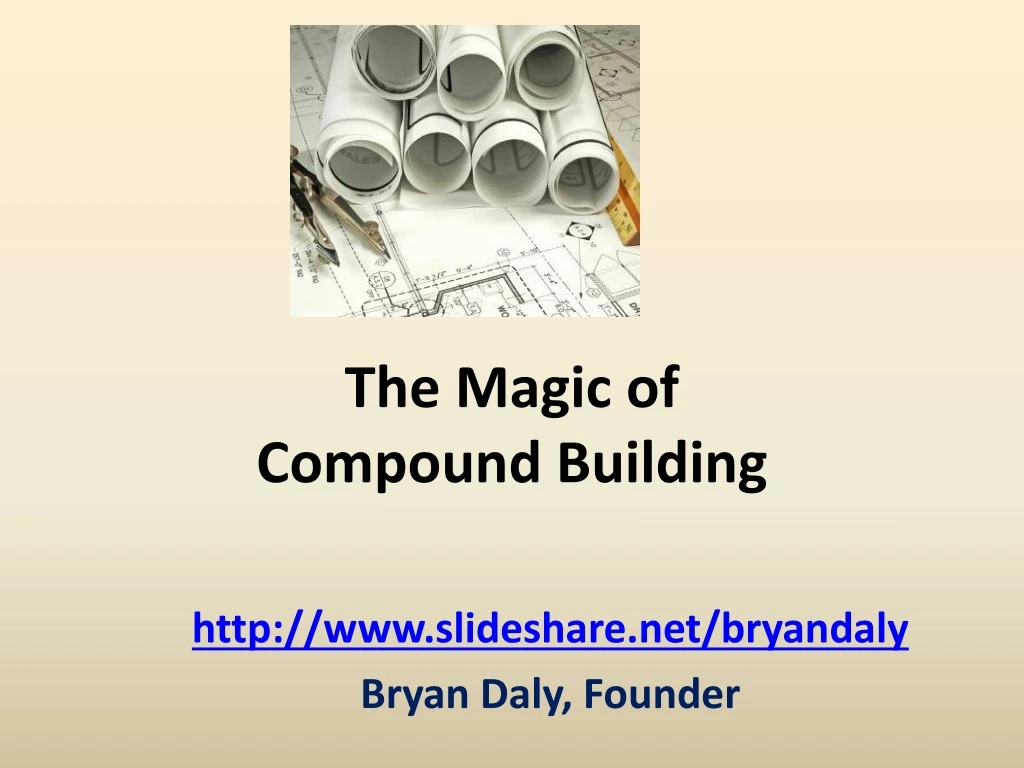the magic of compound building