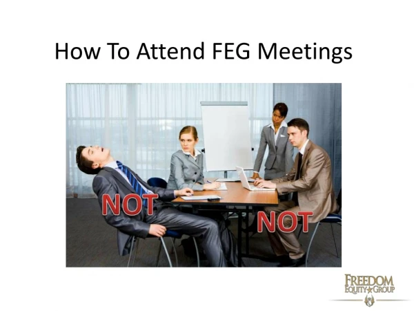 How to attend a meeting...The FEG Way!
