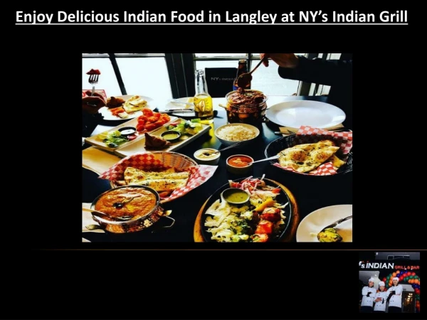 Enjoy Delicious Indian Food in Langley at NY’s Indian Grill