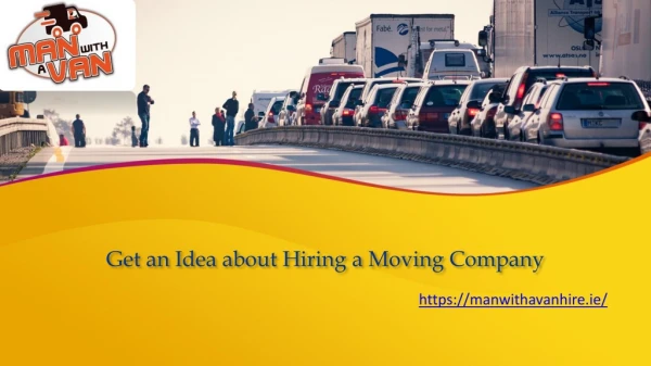 Get an Idea about Hiring a Moving Company