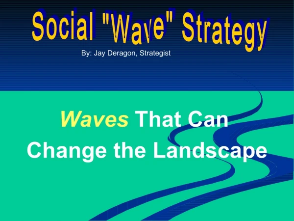 Social Wave Strategy
