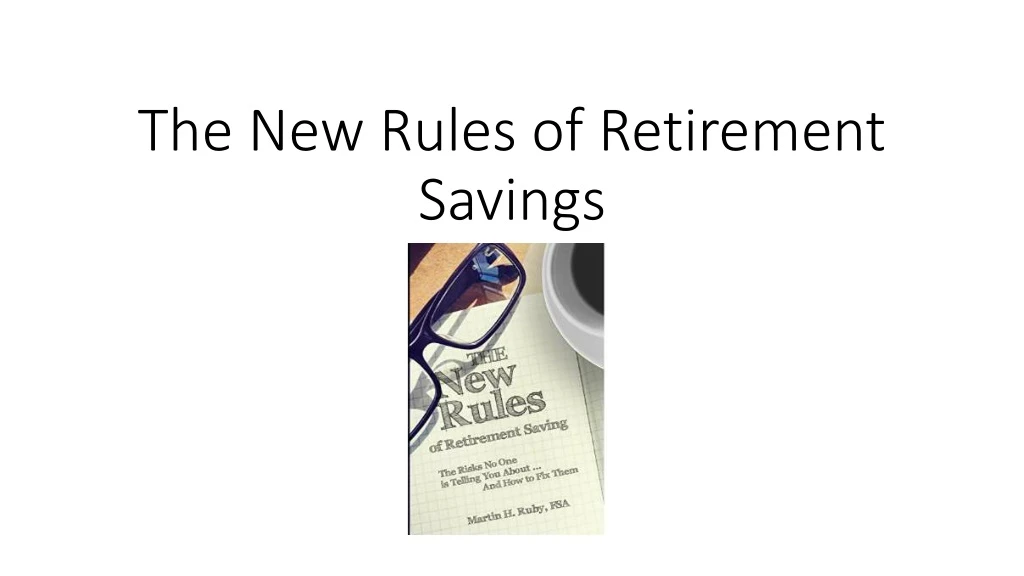 the new rules of retirement savings