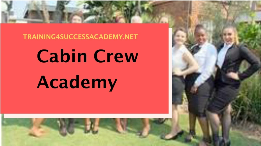 training4successacademy net cabin crew academy