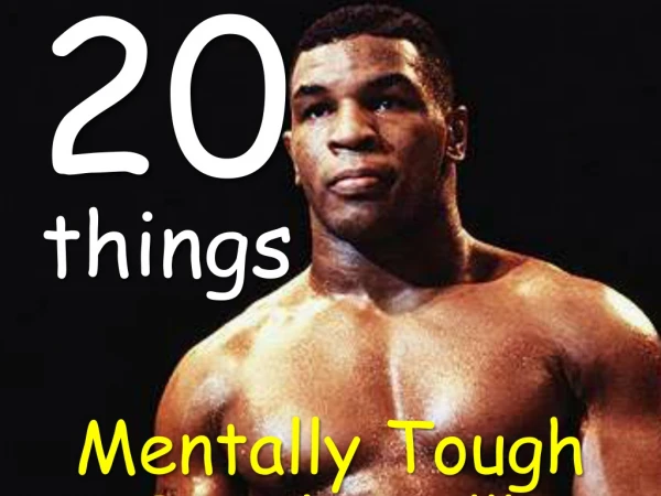 20 things mentally tough people do