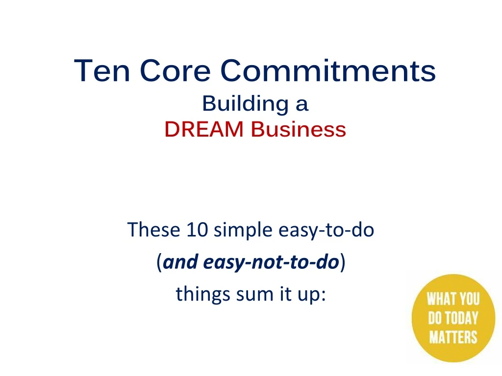 ten core commitments building a dream business