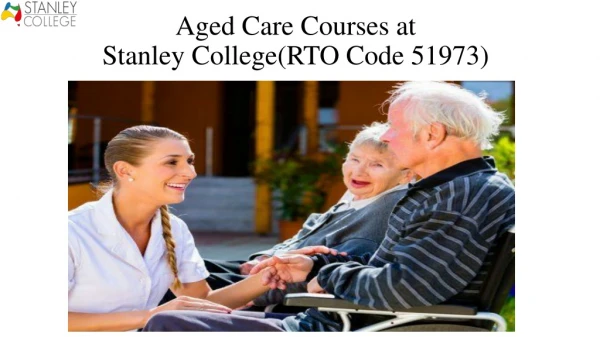 Aged Care Courses at Stanley College
