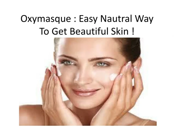 Oxymasque : Eliminate Fine Lines And Wrinkles !