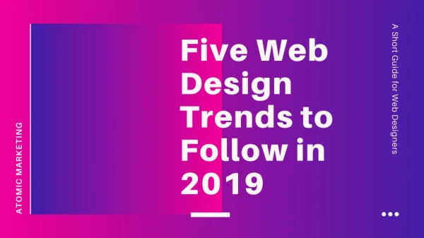 Five Web Design Trends to Follow in 2019