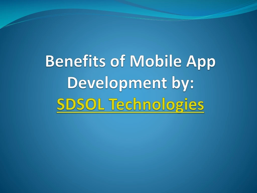 benefits of mobile app development by sdsol technologies