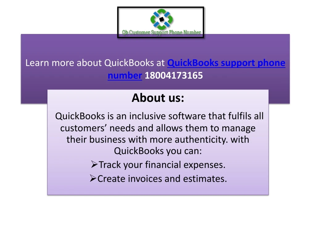 learn more about quickbooks at quickbooks support phone number 18004173165