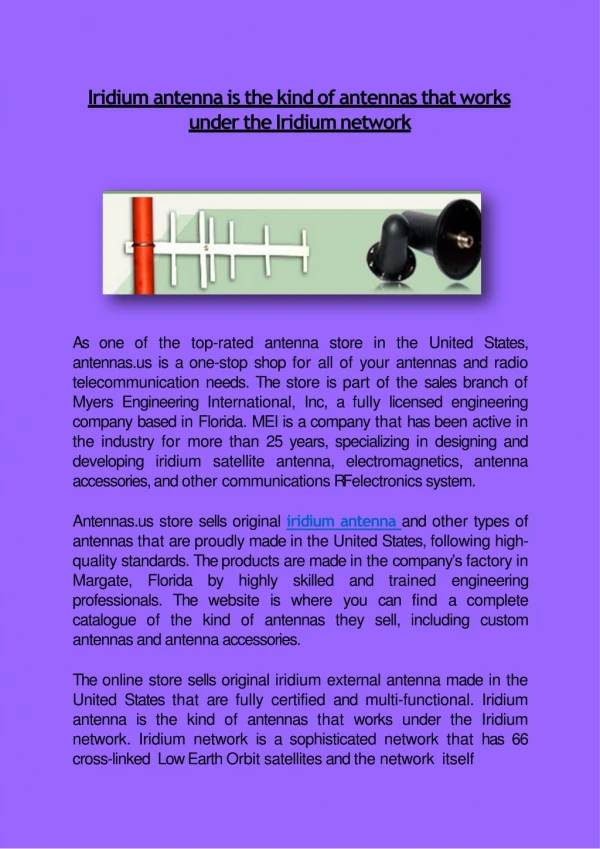 Iridium antenna is the kind of antennas that works under the Iridium network