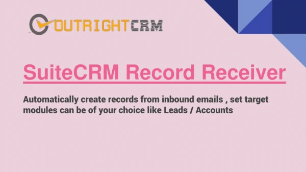 SuiteCRM Record Receiver Automatically Create Records