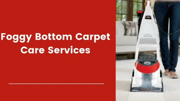Foggy Bottom Carpet Care Services