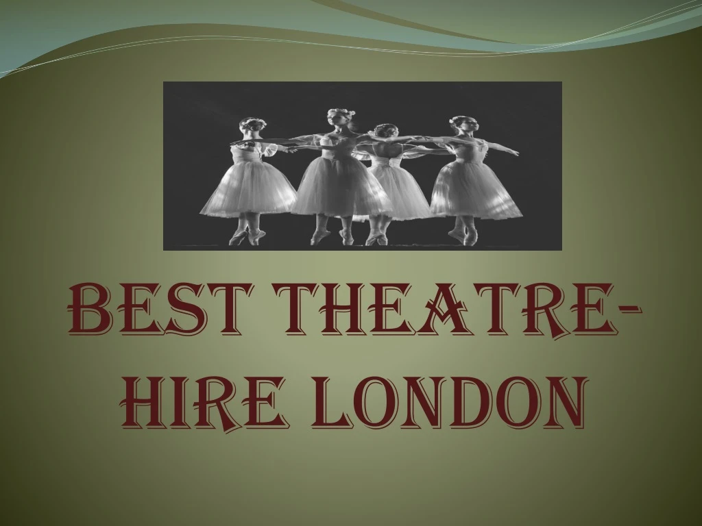 best theatre hire l ondon