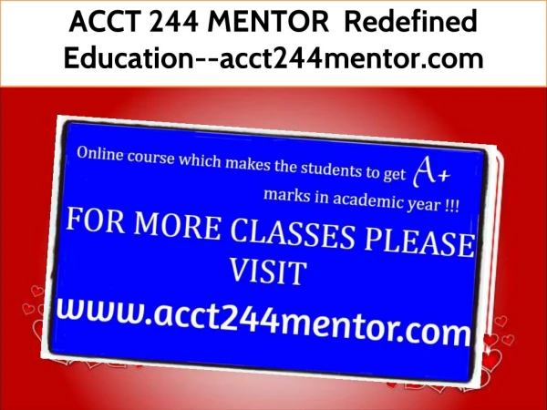 ACCT 244 MENTOR Redefined Education--acct244mentor.com