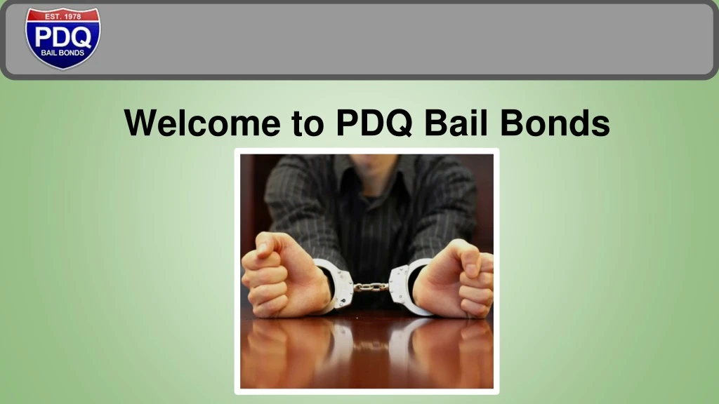 welcome to pdq bail bonds