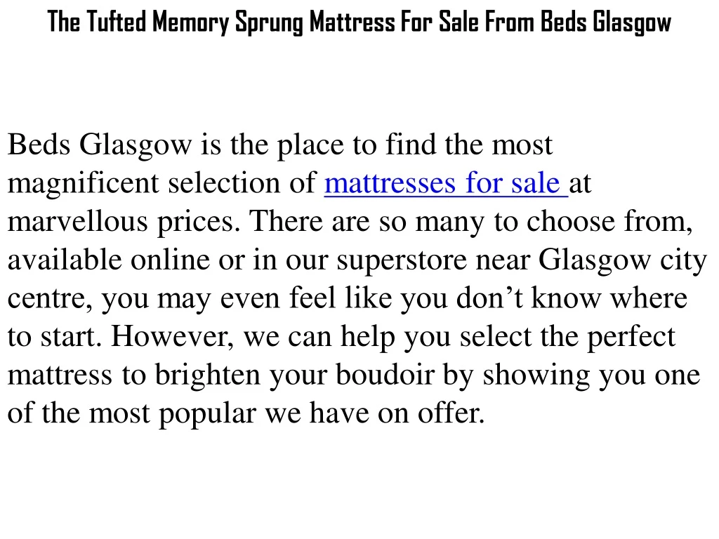 the tufted memory sprung mattress for sale from