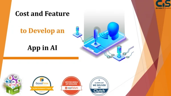 Cost and Feature to develop an app in AI