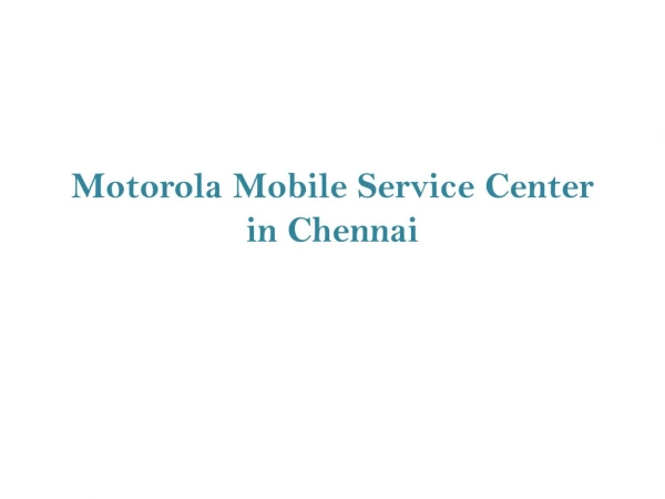 Motorola Mobile Service Center in Chennai