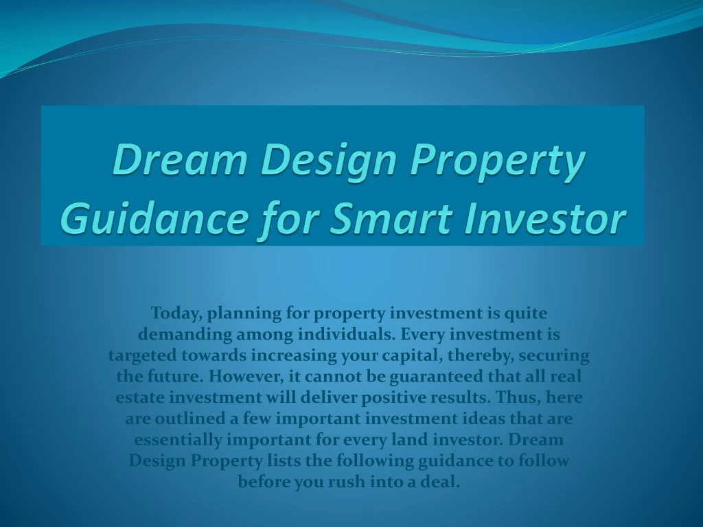 dream design property guidance for smart investor