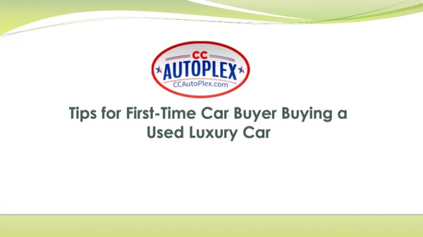 Tips for First-Time Car Buyer Buying a Used Luxury Car