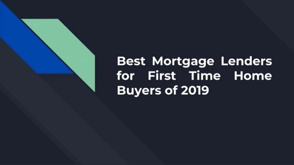Best Mortgage Lenders for First Time Home Buyers of 2019