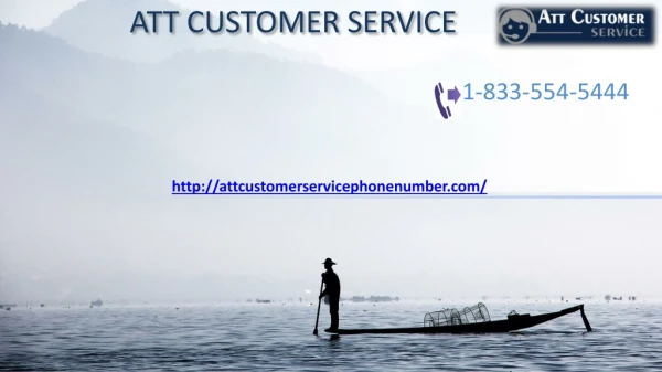 Our ATT Customer Service works via a helpline number 1-833-554-5444