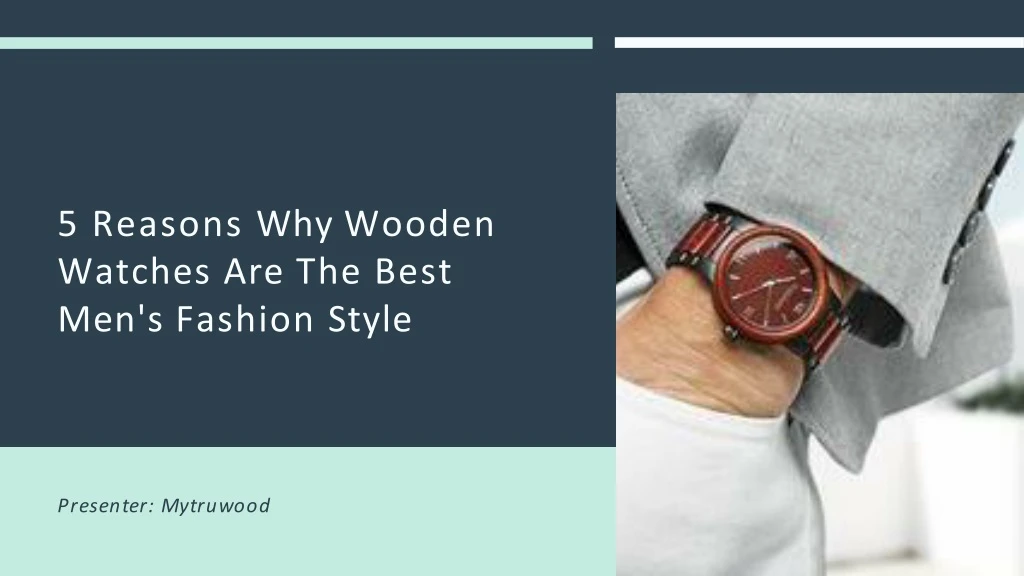 5 reasons why wooden watches are the best men s fashion style