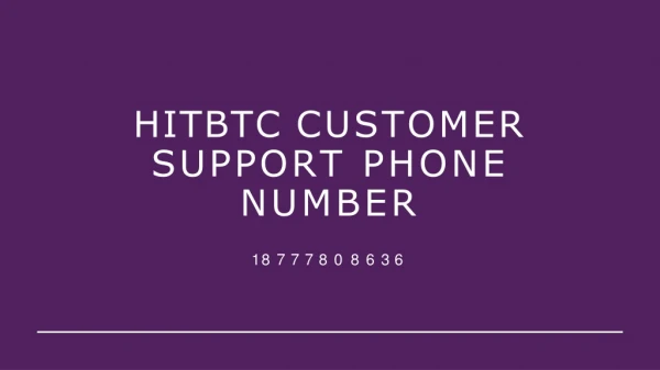 Hitbtc Customer Support 【1-877-780-8636】 Phone Number