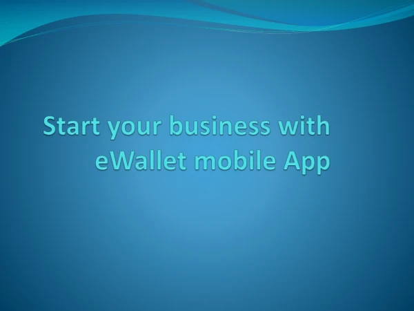 Start your business with eWallet mobile App