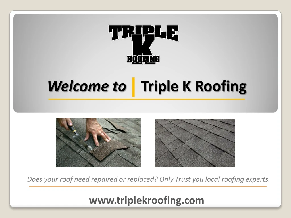 welcome to triple k roofing