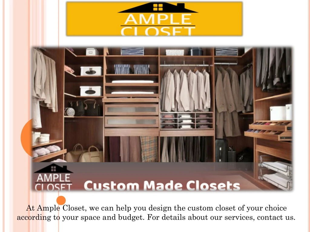 at ample closet we can help you design the custom