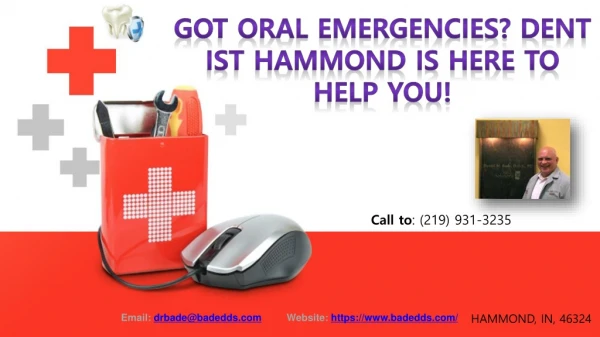 Got Oral Emergencies Dentist Hammond is here to Help You