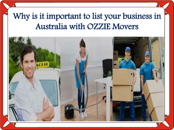 Why is it important to list your business in Australia with OZZIE Movers?