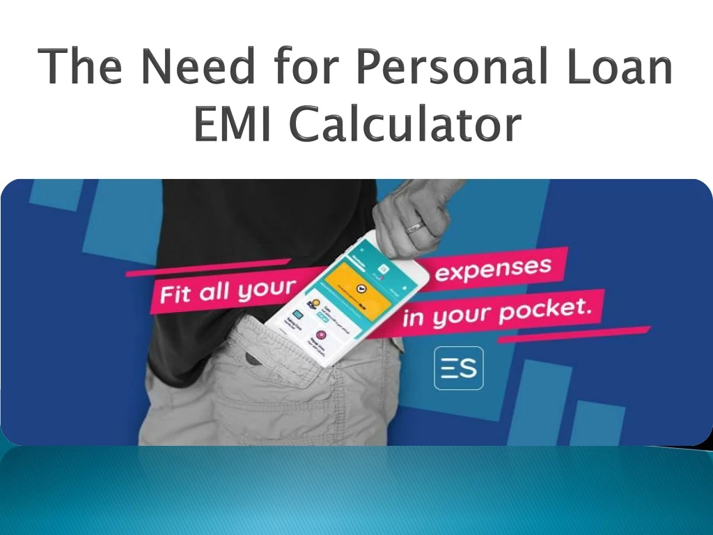 the need for personal loan emi calculator