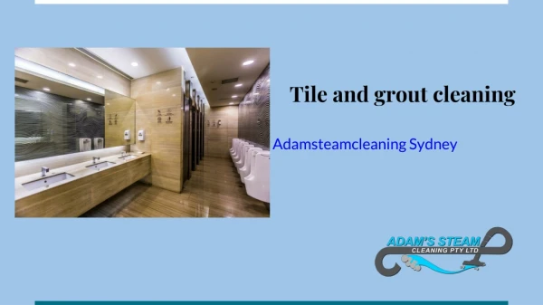Tile and grout cleaning technique's by adamsteamcleaning