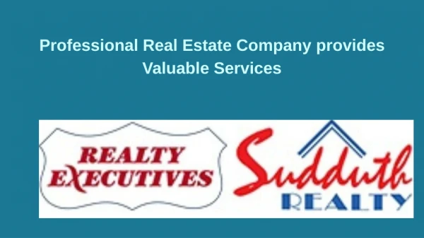 Professional Real Estate Company provides Valuable Services